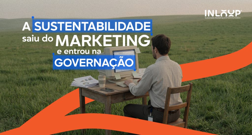 A-sustentabilidade-saiu-do-marketing-e-entrou-na-governacao