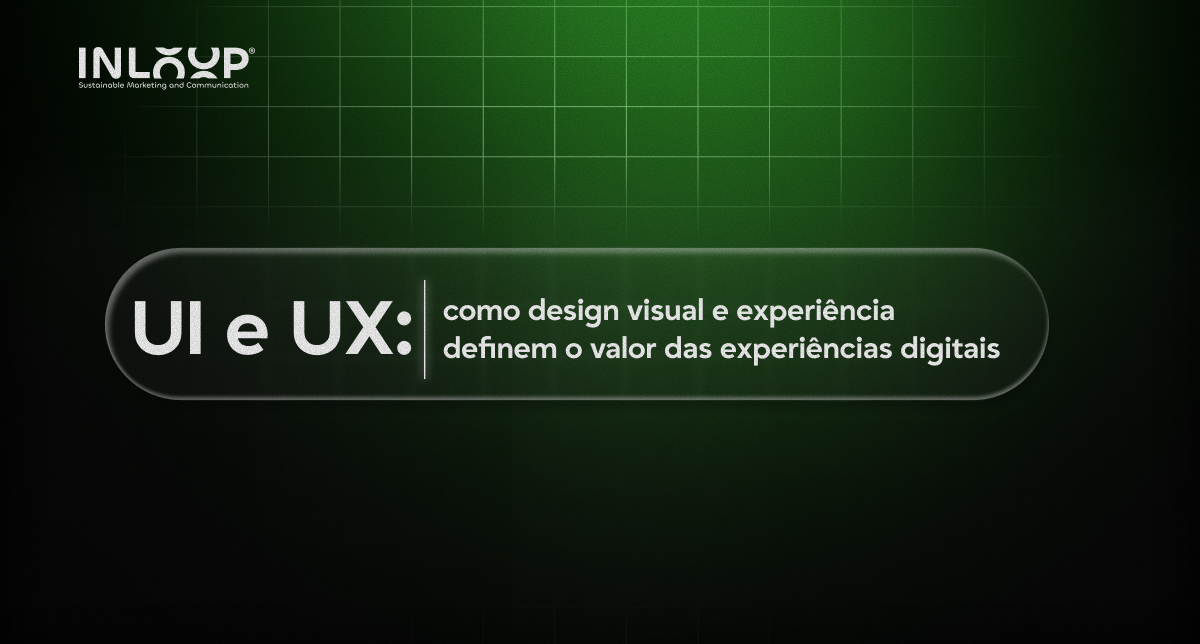 UI-e-UX_-como-design-visual-e-experiencia-definem-o-valor-das-experiencias-digitais