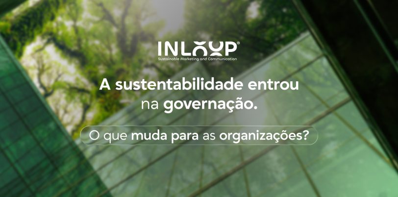 A sustentabilidade entrou na governação. O que muda para as organizações_