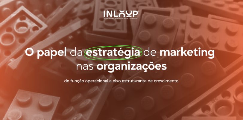 Header - MAIO_O papel da estratégia de marketing nas organizações