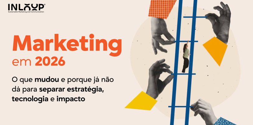 Header - Marketing em 2026_ o que mudou e porque já não dá para separar estratégia, tecnologia e impacto(1)