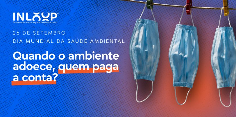QUANDO O AMBIENTE ADOECE QUEM PAGA